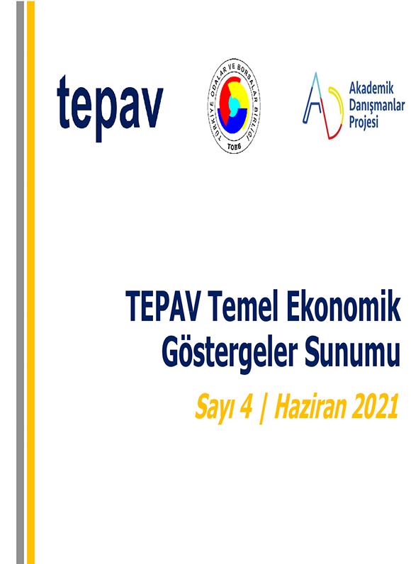 TEPAV EKONOMİK GÖSTERGELER RAPORU HAZİRAN 2021