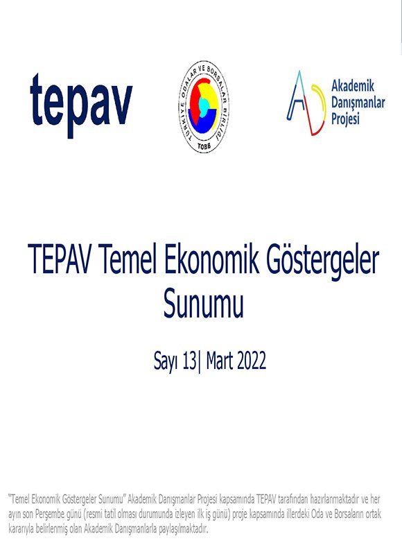 TEPAV EKONOMİK GÖSTERGELER RAPORU MART 2022